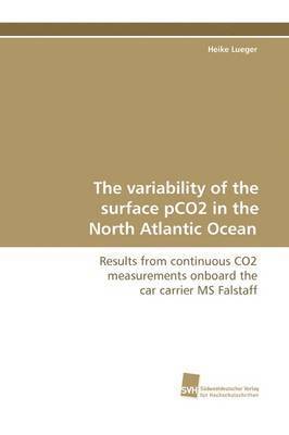 bokomslag The Variability of the Surface Pco2 in the North Atlantic Ocean