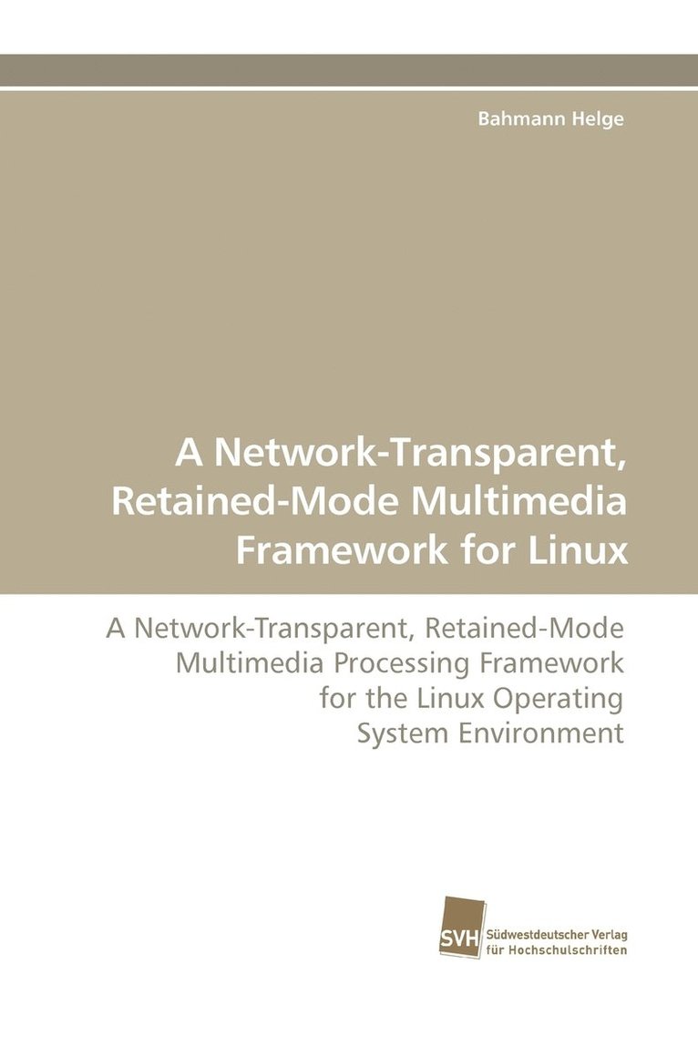 A Network-Transparent, Retained-Mode Multimedia Framework for Linux 1