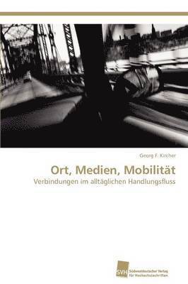 Ort, Medien, Mobilitat 1