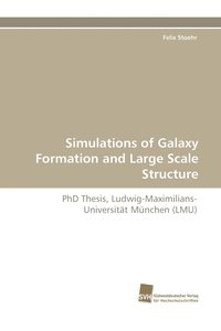 bokomslag Simulations of Galaxy Formation and Large Scale Structure