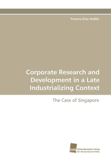 bokomslag Corporate Research and Development in a Late Industrializing Context