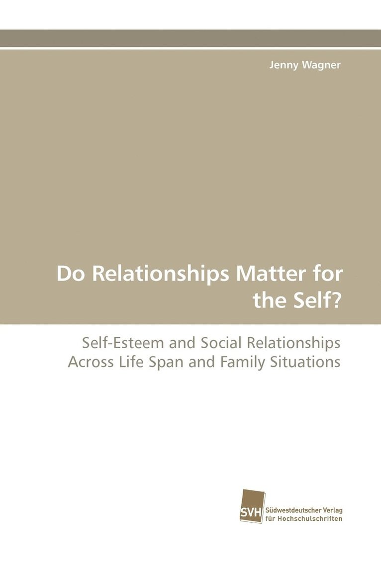 Do Relationships Matter for the Self? 1