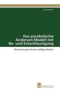 bokomslag Das parabolische Anderson-Modell mit Be- und Entschleunigung