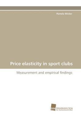 Price Elasticity in Sport Clubs 1
