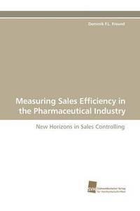 bokomslag Measuring Sales Efficiency in the Pharmaceutical Industry