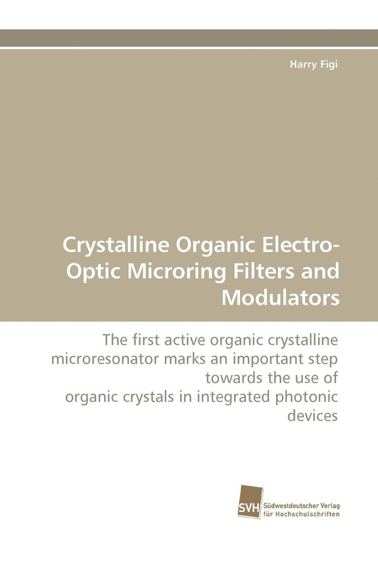Crystalline Organic Electro-Optic Microring Filters and Modulators 1