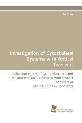 Investigation of Cytoskeletal Systems with Optical Tweezers 1
