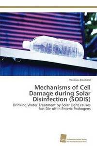 bokomslag Mechanisms of Cell Damage during Solar Disinfection (SODIS)