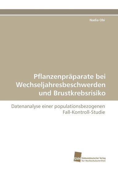 bokomslag Pflanzenpraparate Bei Wechseljahresbeschwerden Und Brustkrebsrisiko