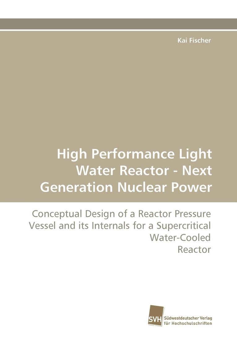 High Performance Light Water Reactor - Next Generation Nuclear Power 1