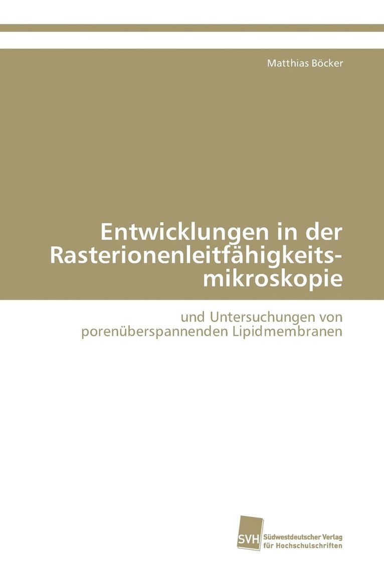 Entwicklungen in der Rasterionenleitfhigkeits-mikroskopie 1