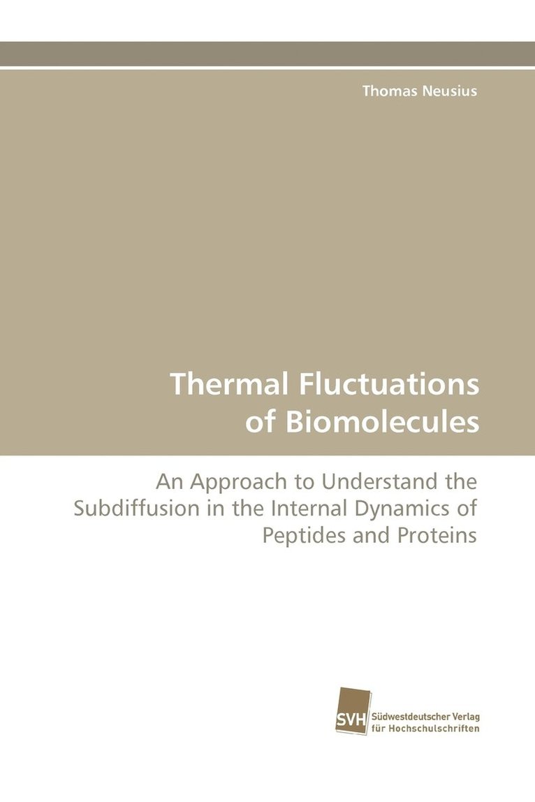 Thermal Fluctuations of Biomolecules 1