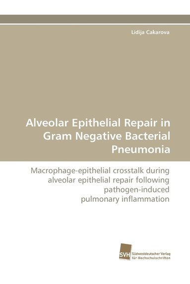 bokomslag Alveolar Epithelial Repair in Gram Negative Bacterial Pneumonia