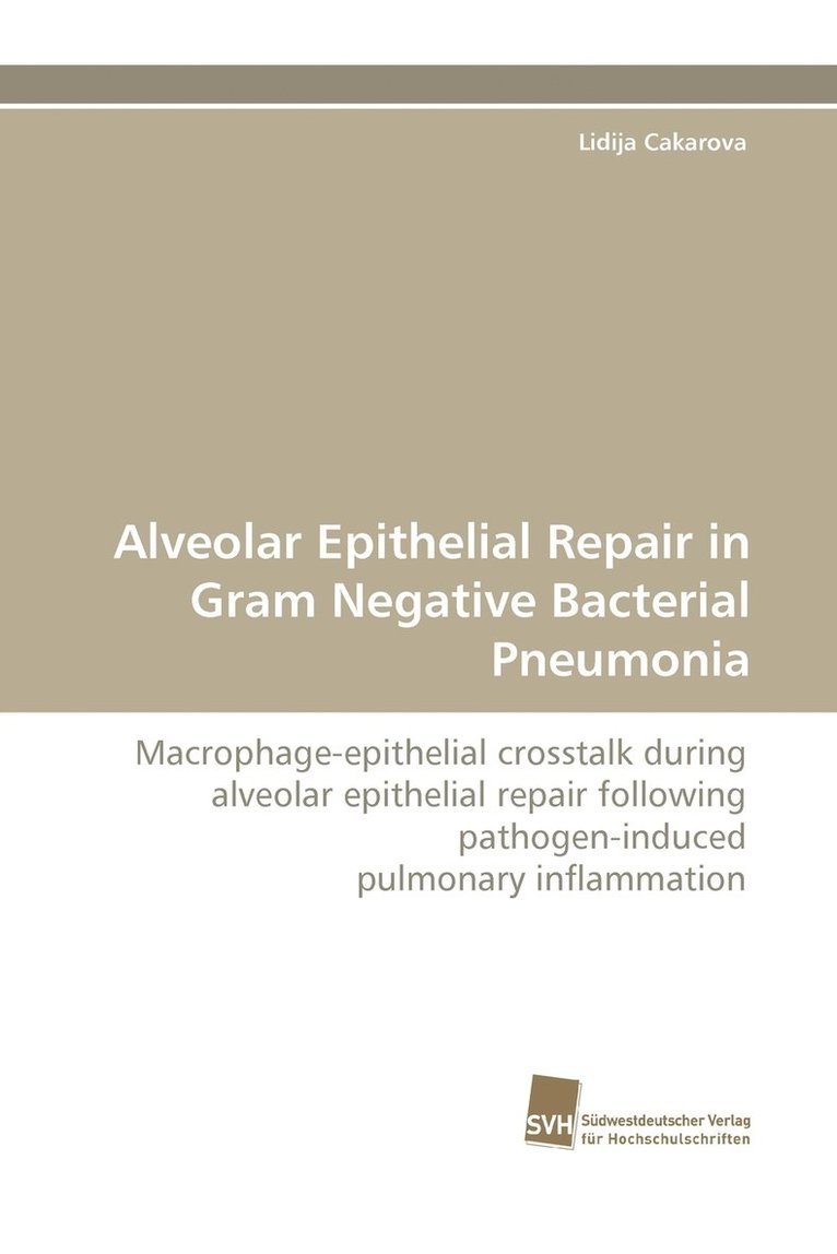 Alveolar Epithelial Repair in Gram Negative Bacterial Pneumonia 1