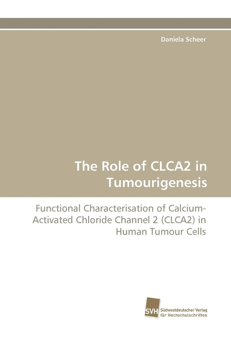 The Role of Clca2 in Tumourigenesis 1