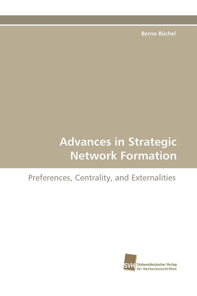 Advances in Strategic Network Formation 1