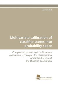 bokomslag Multivariate calibration of classifier scores into probability space