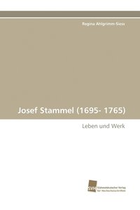 bokomslag Josef Stammel (1695- 1765)