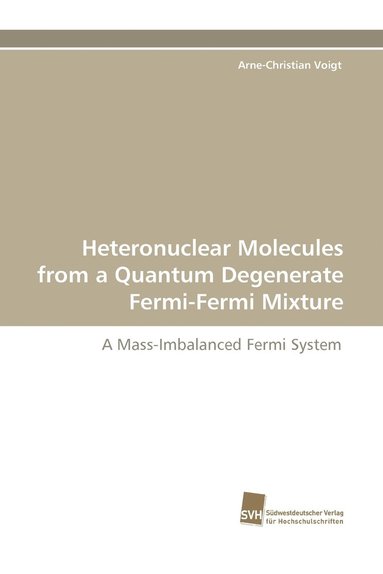 bokomslag Heteronuclear Molecules from a Quantum Degenerate Fermi-Fermi Mixture