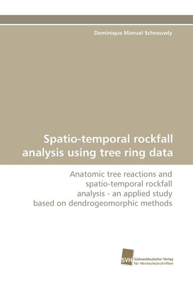 bokomslag Spatio-Temporal Rockfall Analysis Using Tree Ring Data