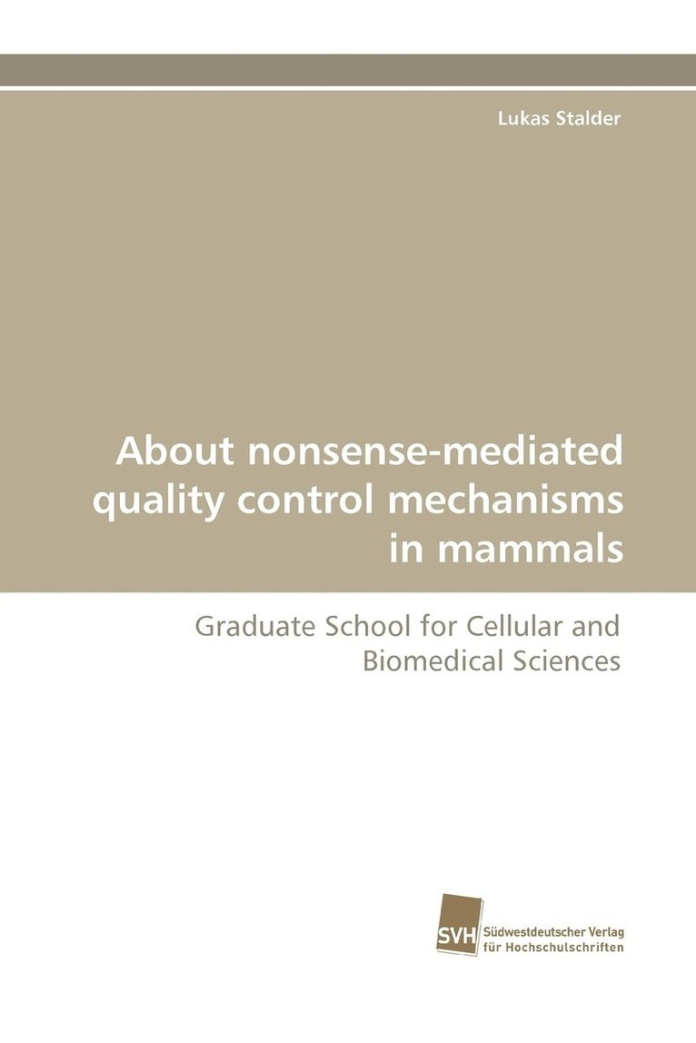 About Nonsense-Mediated Quality Control Mechanisms in Mammals 1