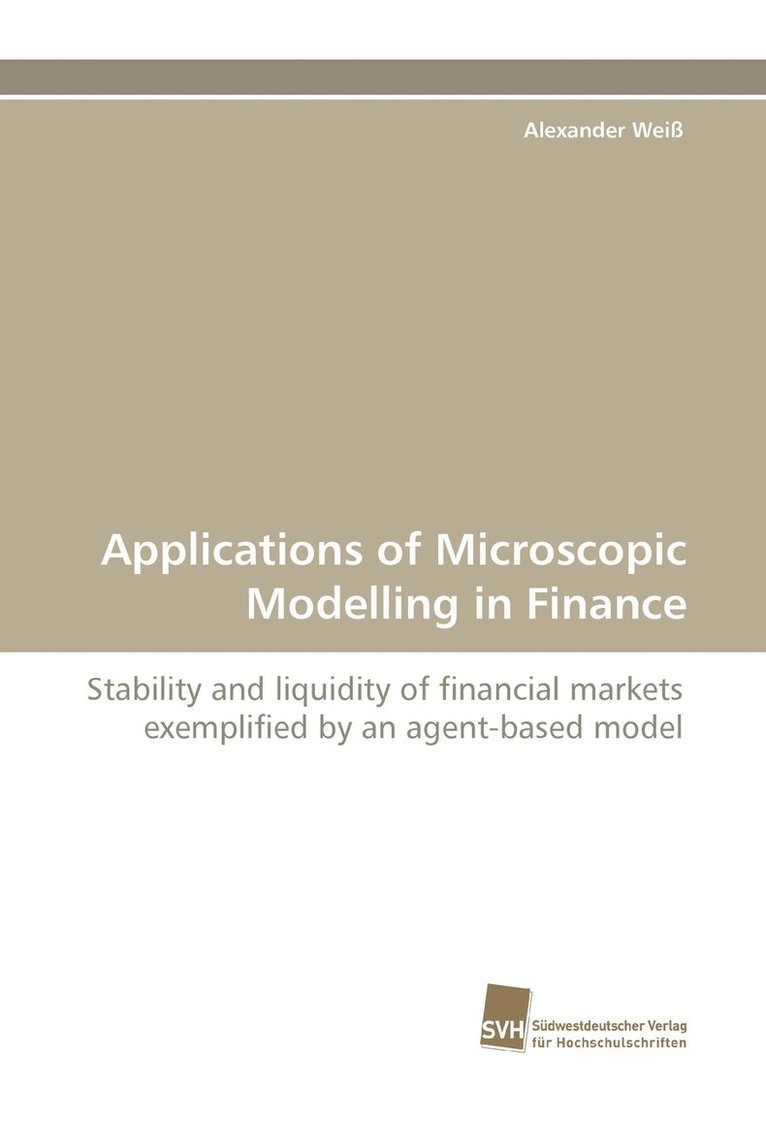 Applications of Microscopic Modelling in Finance 1