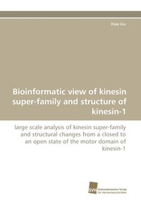 bokomslag Bioinformatic View of Kinesin Super-Family and Structure of Kinesin-1