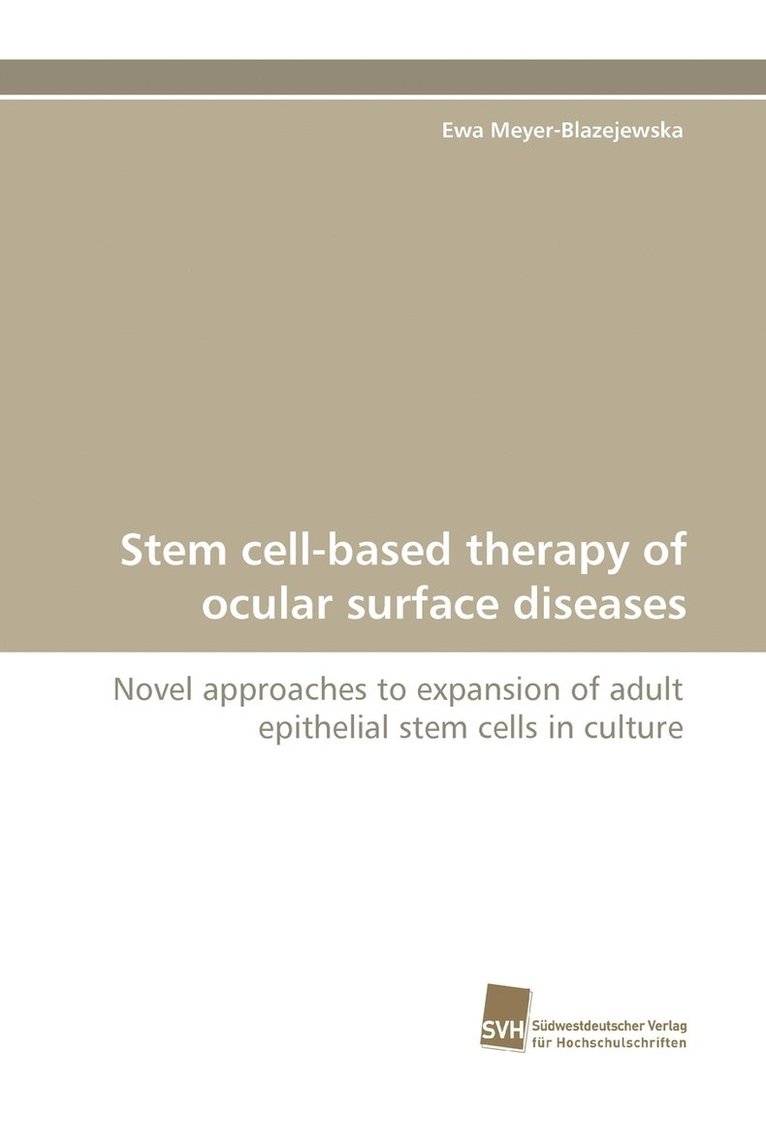 Stem Cell-Based Therapy of Ocular Surface Diseases 1