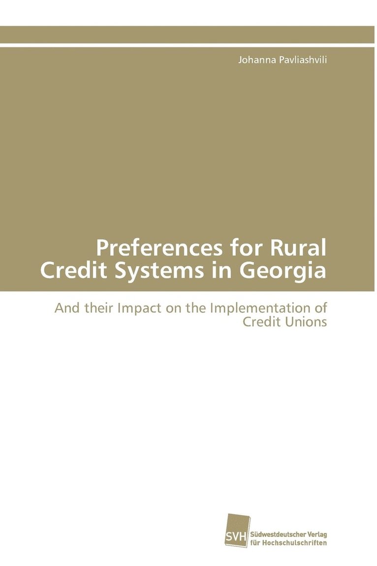 Preferences for Rural Credit Systems in Georgia 1