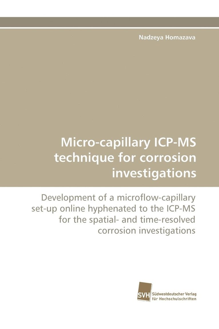 Micro-capillary ICP-MS technique for corrosion investigations 1