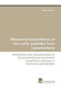bokomslag Ribosomal Biosynthesis of Two Cyclic Peptides from Cyanobacteria