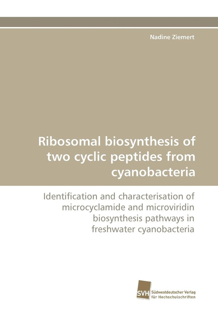 Ribosomal Biosynthesis of Two Cyclic Peptides from Cyanobacteria 1