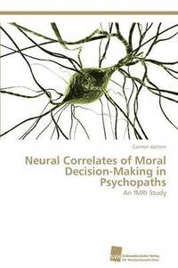 bokomslag Neural Correlates of Moral Decision-Making in Psychopaths