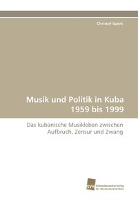 bokomslag Musik Und Politik in Kuba 1959 Bis 1999
