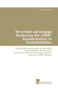 bokomslag Thrombin-abhngige nderung der cAMP-Konzentration in Endothelzellen