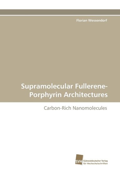bokomslag Supramolecular Fullerene-Porphyrin Architectures