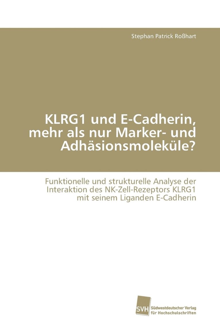 KLRG1 und E-Cadherin, mehr als nur Marker- und Adhsionsmolekle? 1
