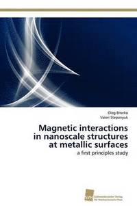 bokomslag Magnetic interactions in nanoscale structures at metallic surfaces
