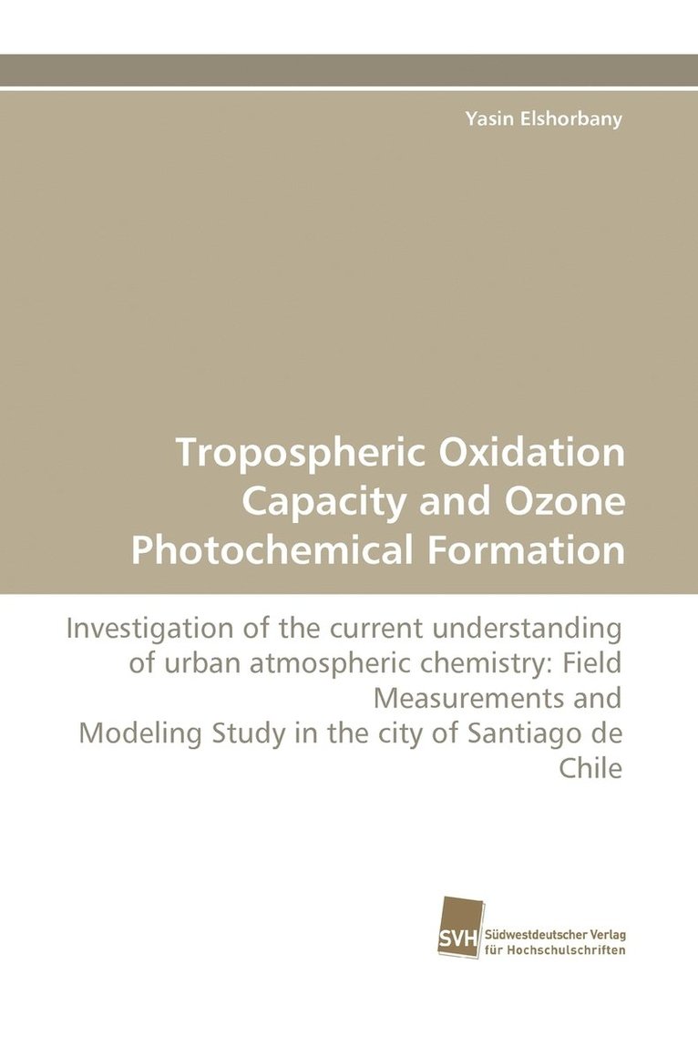 Tropospheric Oxidation Capacity and Ozone Photochemical Formation 1