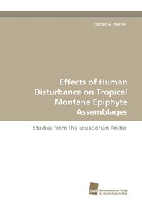 bokomslag Effects of Human Disturbance on Tropical Montane Epiphyte Assemblages
