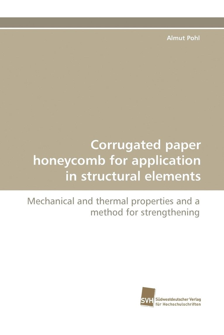 Corrugated Paper Honeycomb for Application in Structural Elements 1
