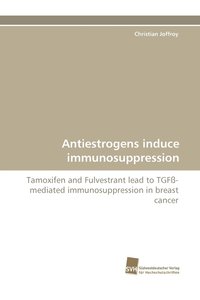 bokomslag Antiestrogens Induce Immunosuppression