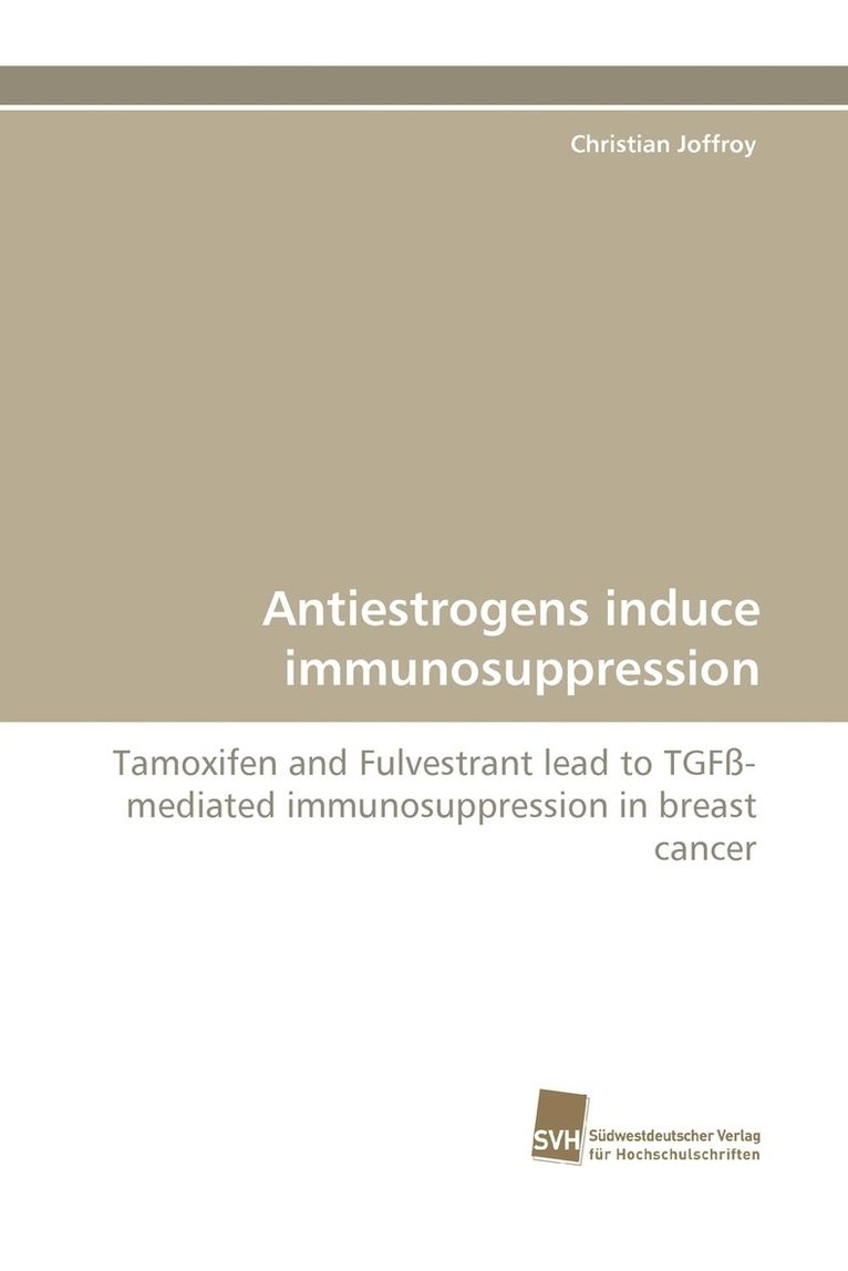 Antiestrogens Induce Immunosuppression 1