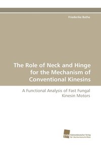 bokomslag The Role of Neck and Hinge for the Mechanism of Conventional Kinesins