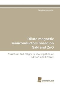 bokomslag Dilute Magnetic Semiconductors Based on Gan and Zno
