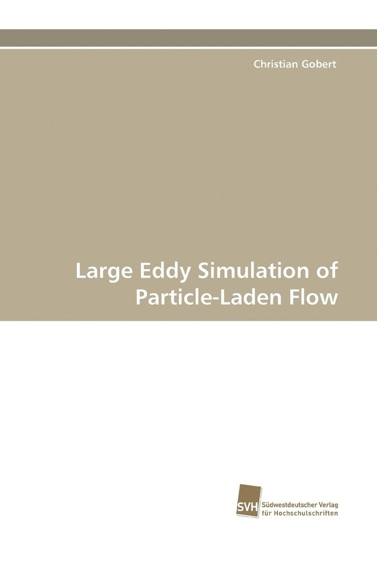 Large Eddy Simulation of Particle-Laden Flow 1