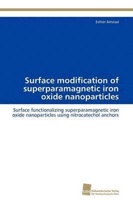 Surface modification of superparamagnetic iron oxide nanoparticles 1