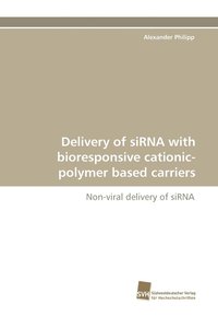 bokomslag Delivery of Sirna with Bioresponsive Cationic-Polymer Based Carriers
