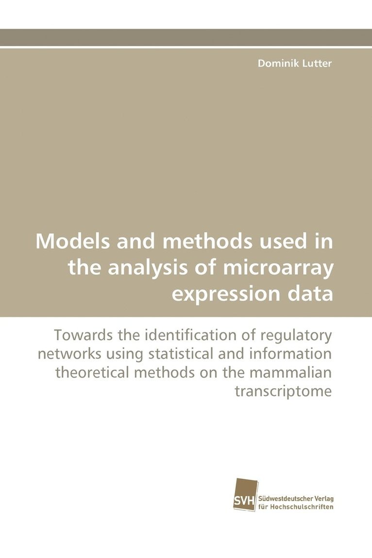 Models and methods used in the analysis of microarray expression data 1