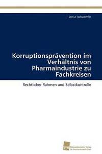 bokomslag Korruptionspravention Im Verhaltnis Von Pharmaindustrie Zu Fachkreisen
